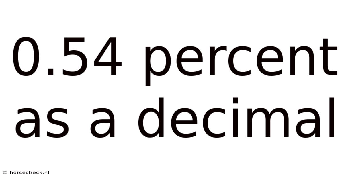 0.54 Percent As A Decimal