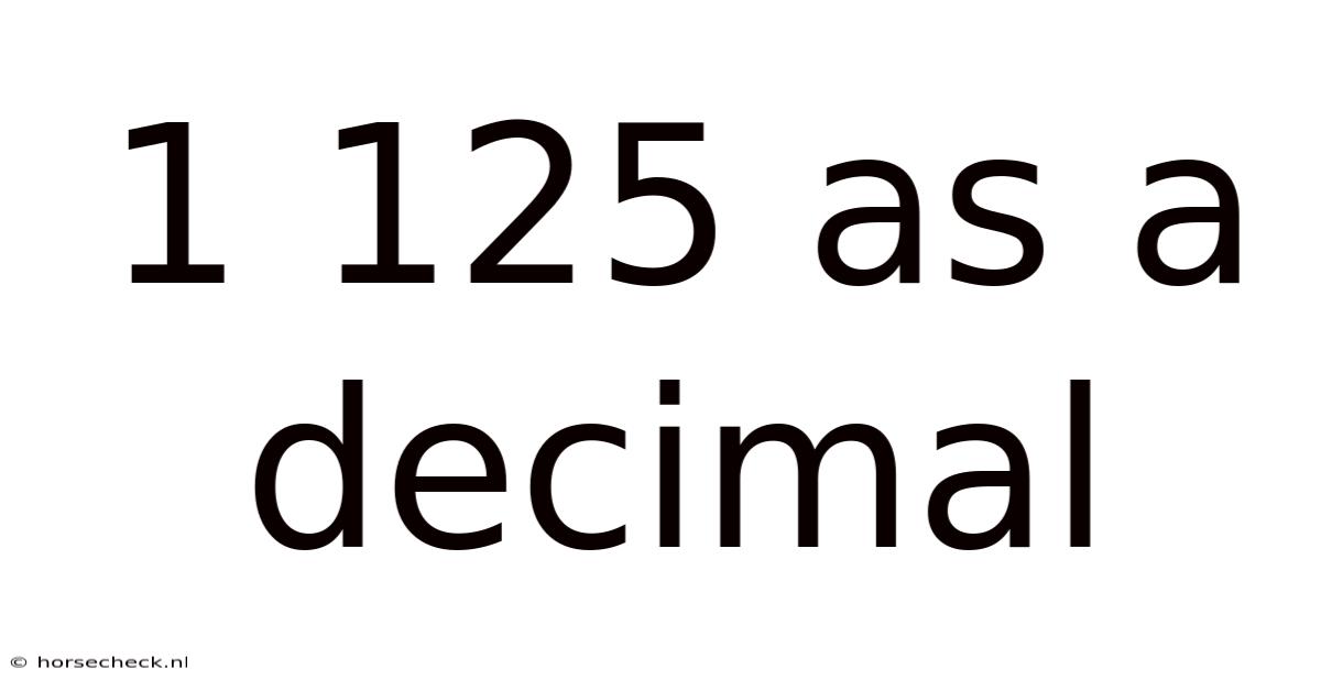 1 125 As A Decimal
