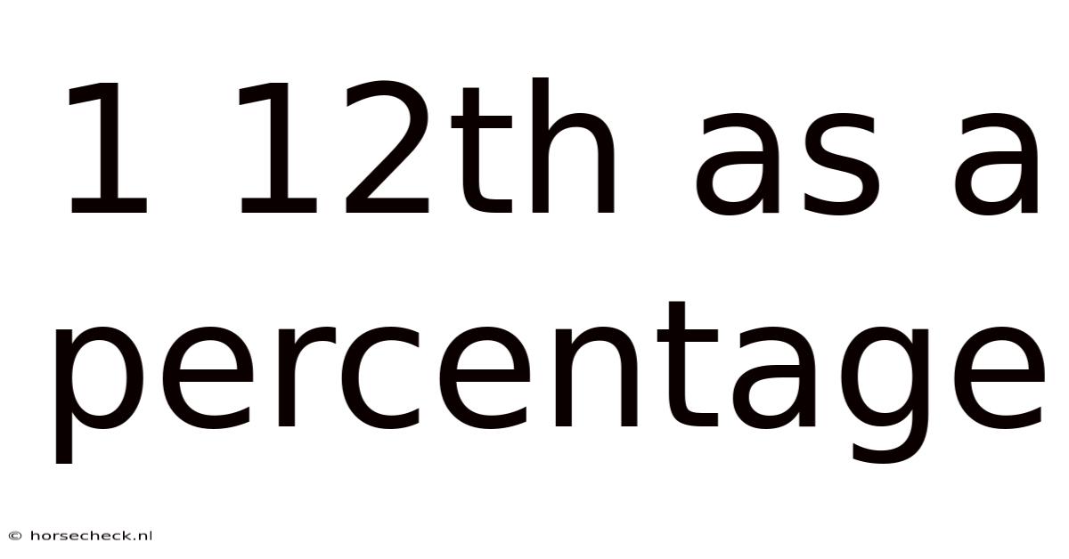 1 12th As A Percentage