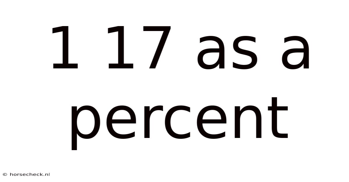 1 17 As A Percent