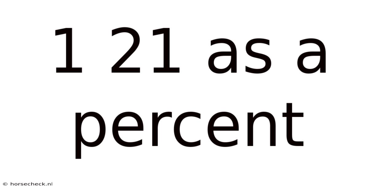 1 21 As A Percent