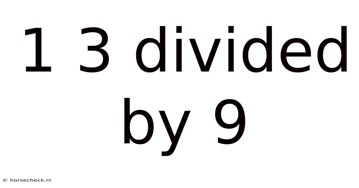 1 3 Divided By 9