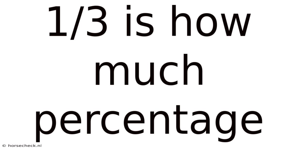 1/3 Is How Much Percentage