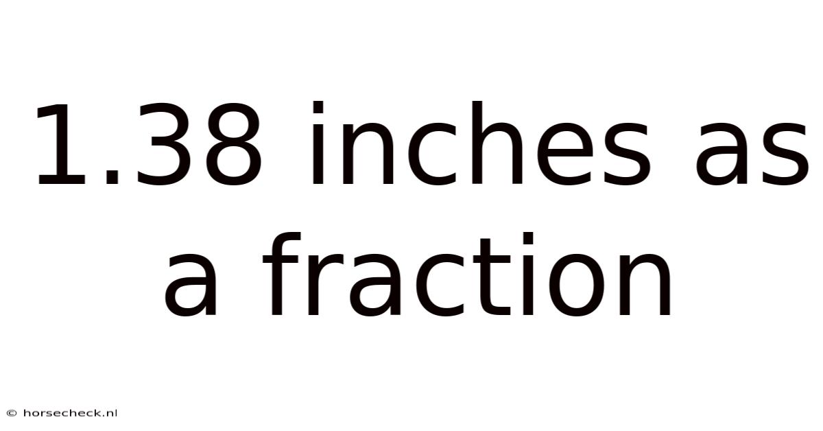 1.38 Inches As A Fraction