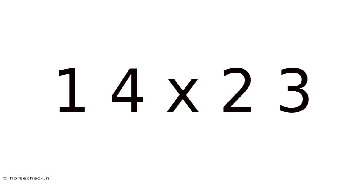 1 4 X 2 3