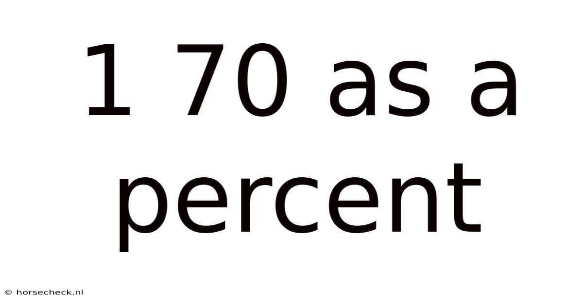 1 70 As A Percent