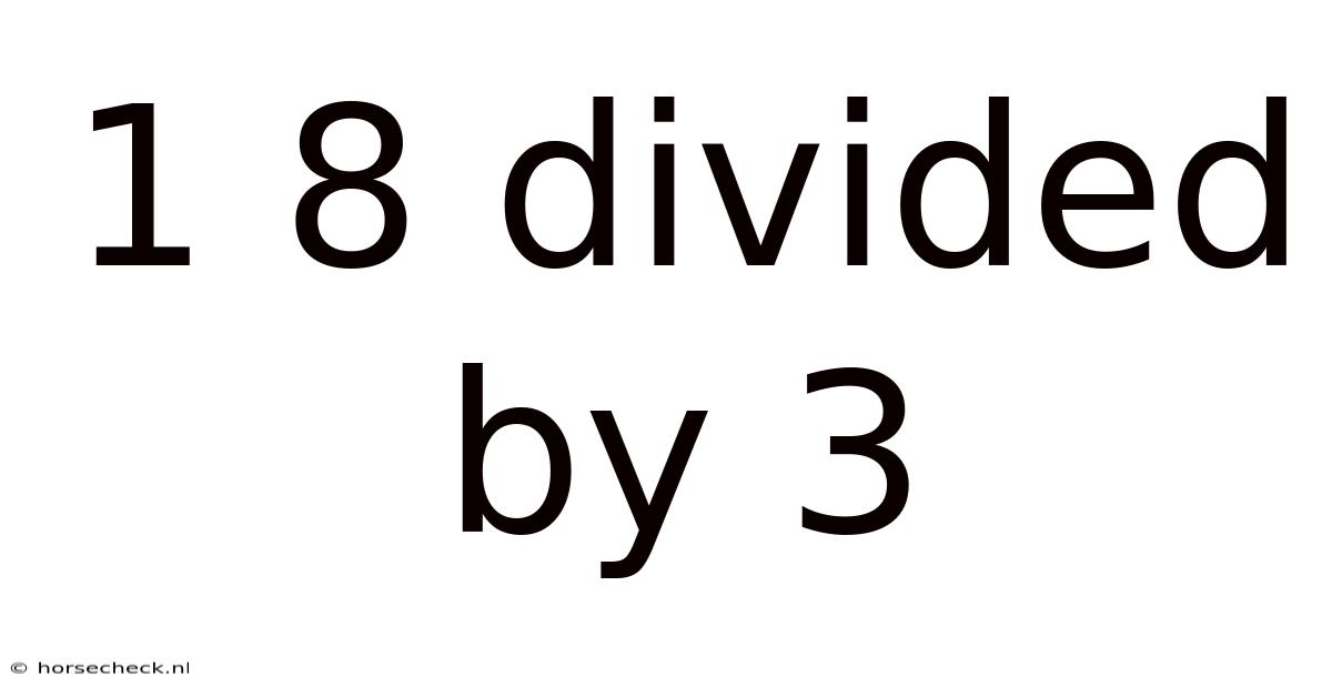 1 8 Divided By 3