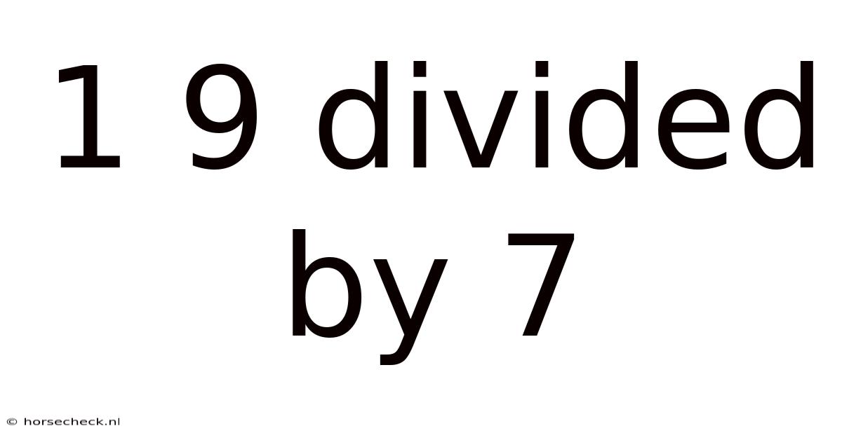 1 9 Divided By 7