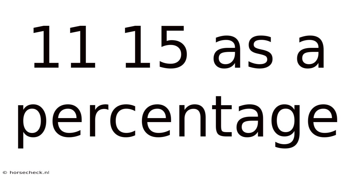 11 15 As A Percentage