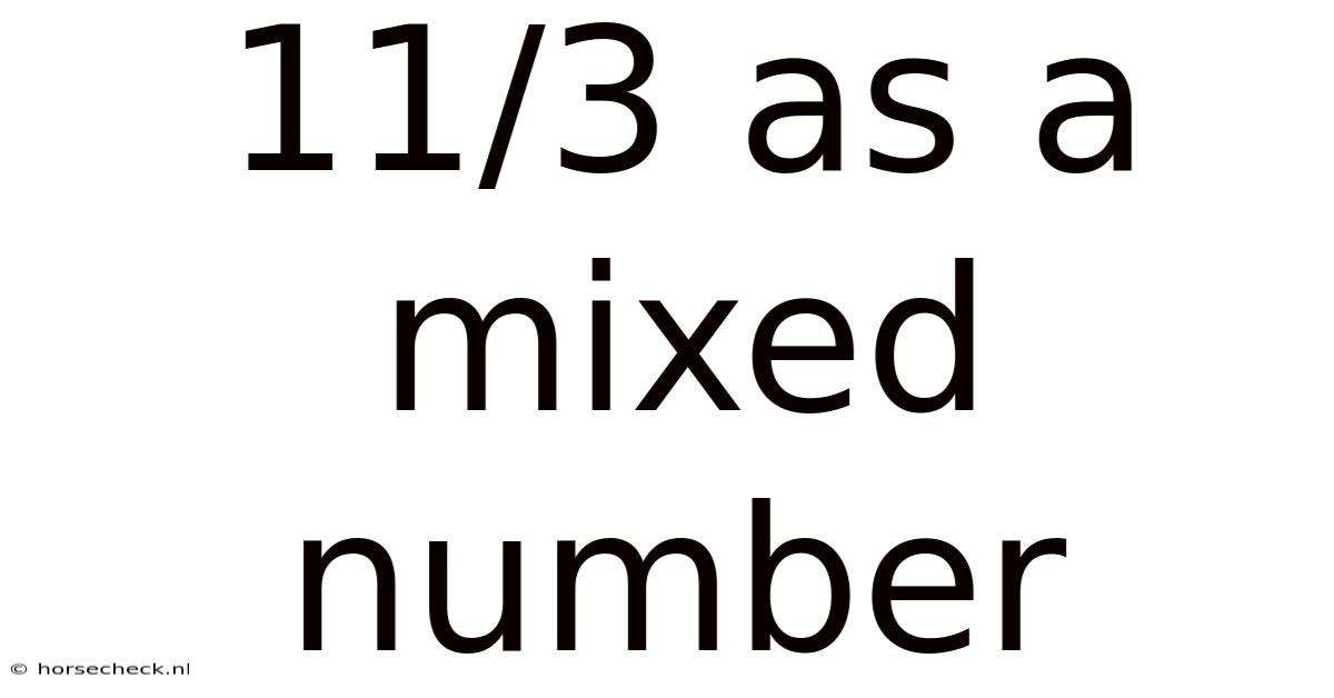 11/3 As A Mixed Number