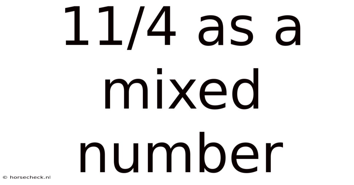 11/4 As A Mixed Number