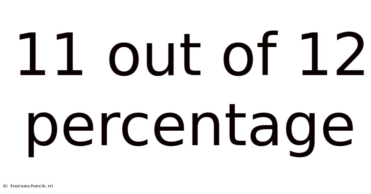 11 Out Of 12 Percentage
