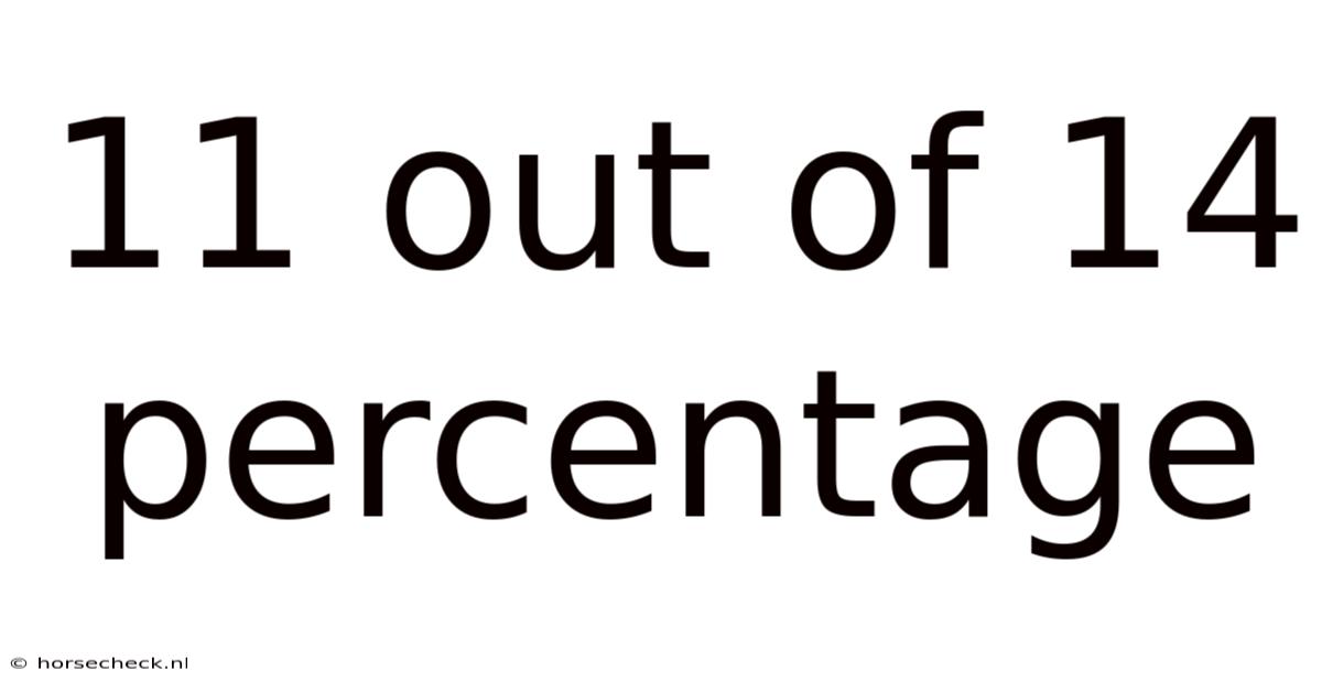 11 Out Of 14 Percentage