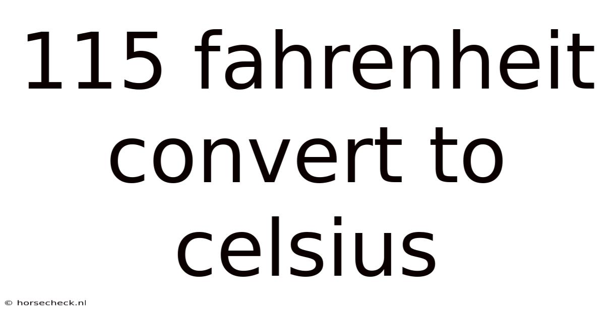 115 Fahrenheit Convert To Celsius