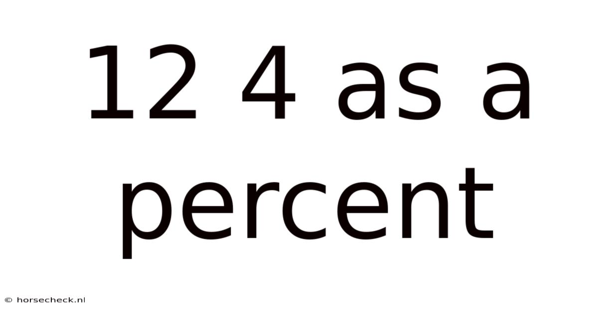 12 4 As A Percent