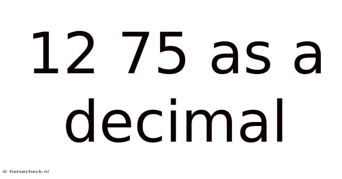 12 75 As A Decimal