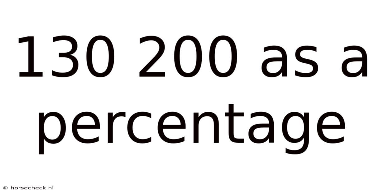 130 200 As A Percentage