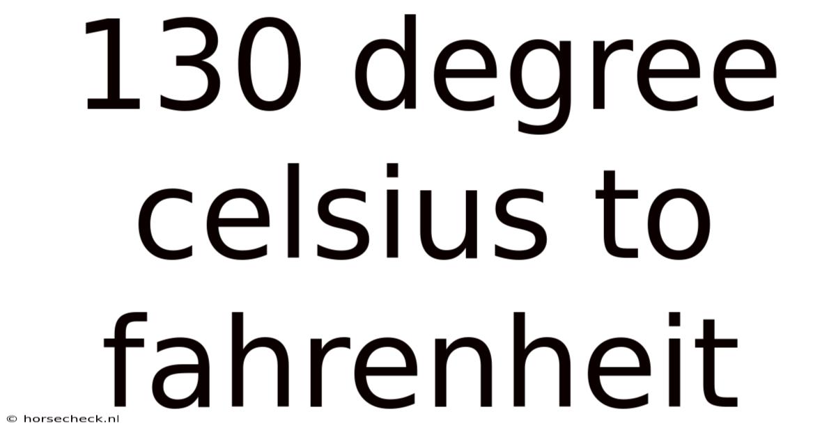 130 Degree Celsius To Fahrenheit