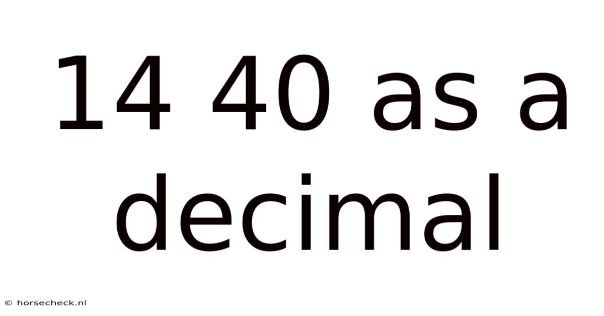14 40 As A Decimal