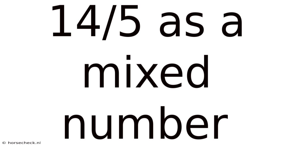 14/5 As A Mixed Number