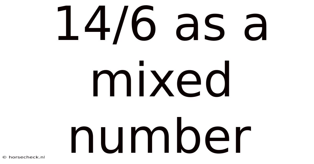 14/6 As A Mixed Number