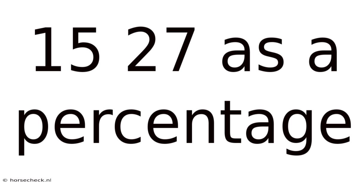 15 27 As A Percentage