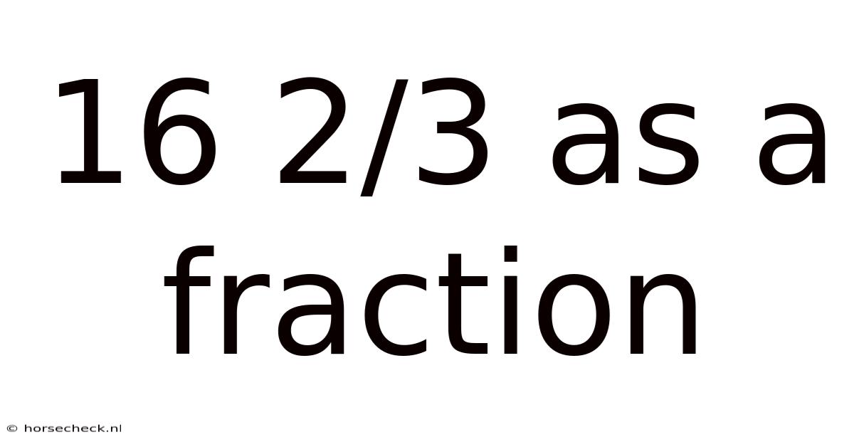 16 2/3 As A Fraction