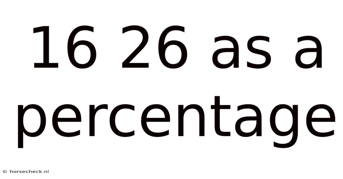 16 26 As A Percentage