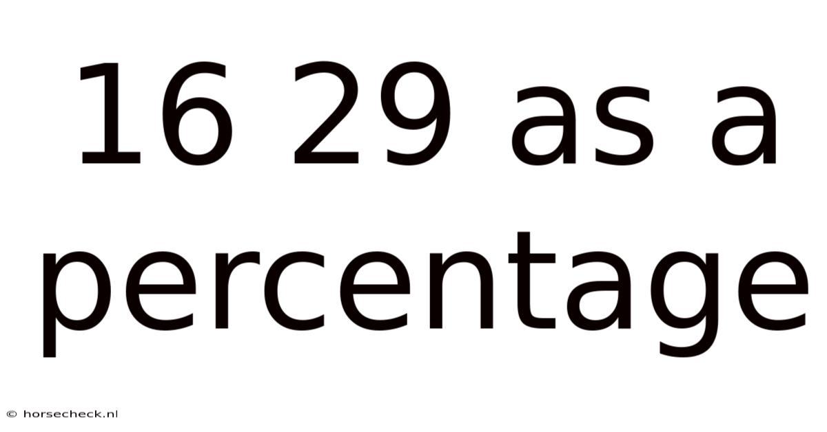 16 29 As A Percentage