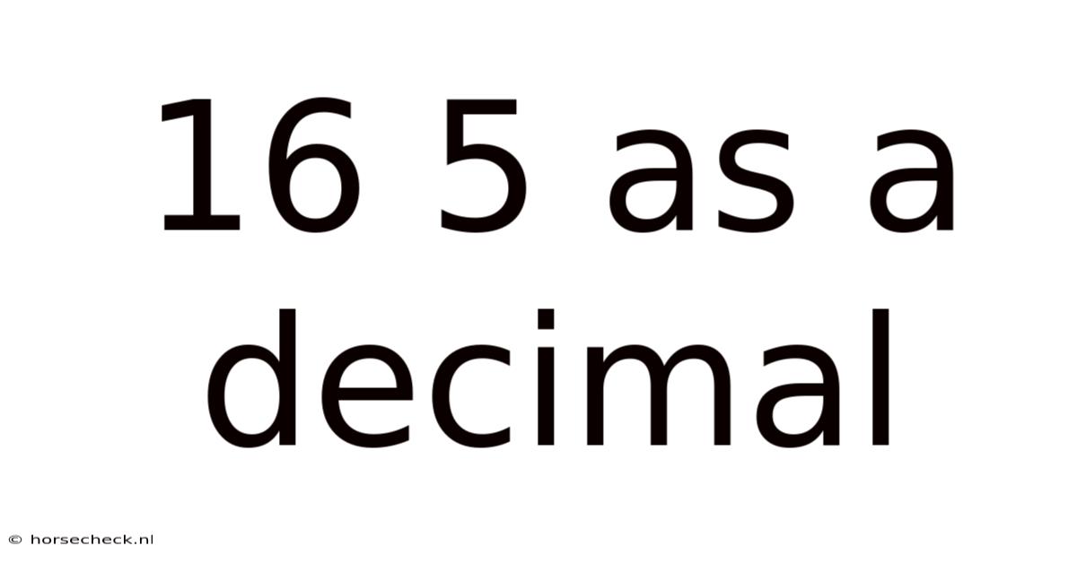 16 5 As A Decimal