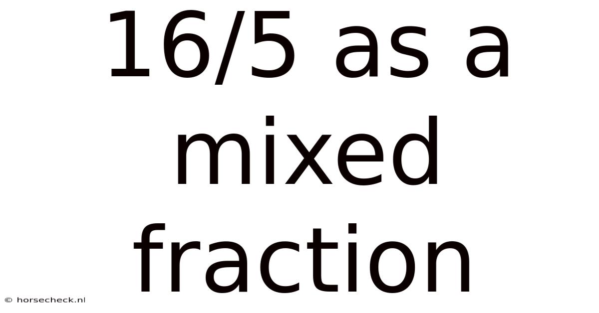 16/5 As A Mixed Fraction