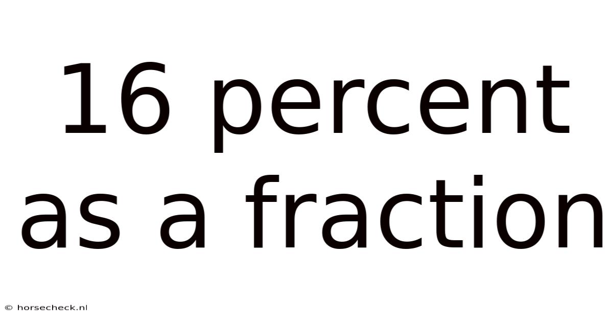 16 Percent As A Fraction