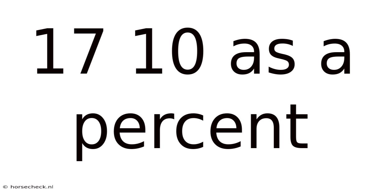 17 10 As A Percent