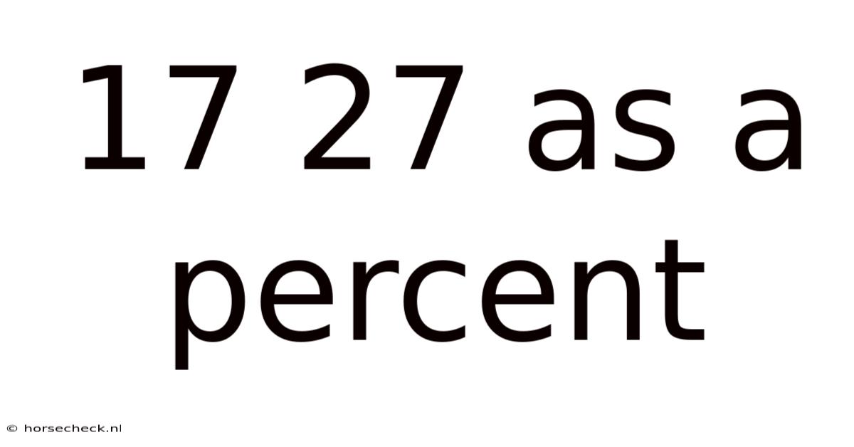 17 27 As A Percent