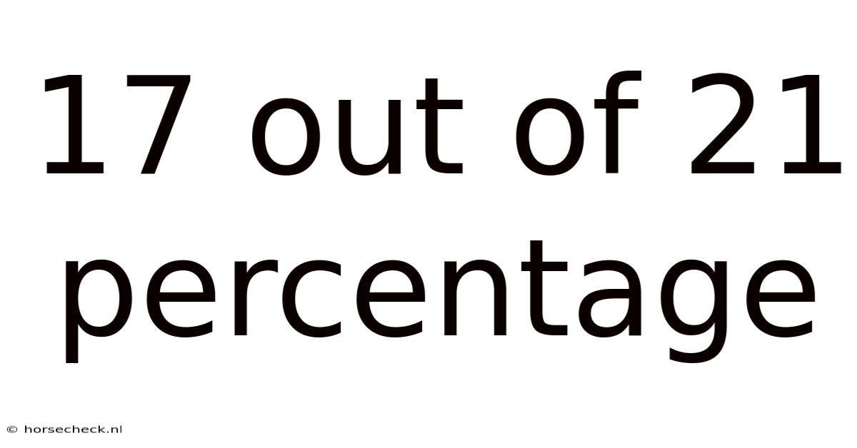17 Out Of 21 Percentage