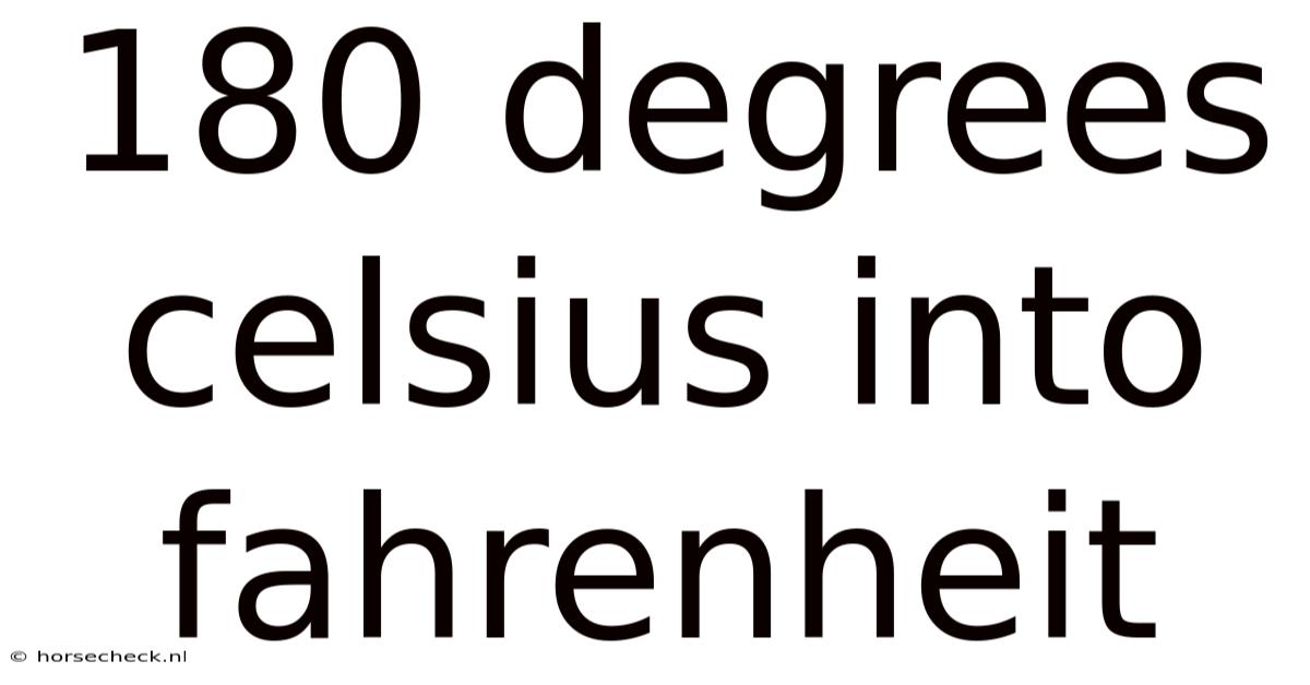 180 Degrees Celsius Into Fahrenheit