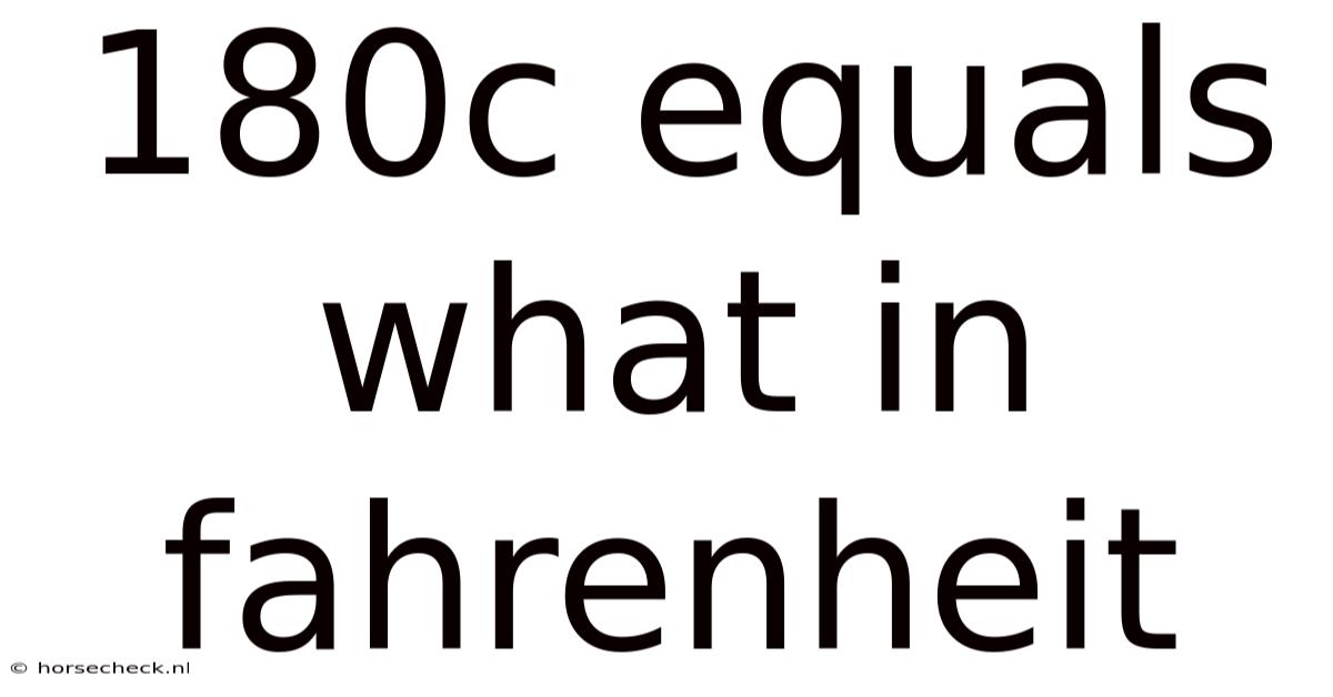 180c Equals What In Fahrenheit