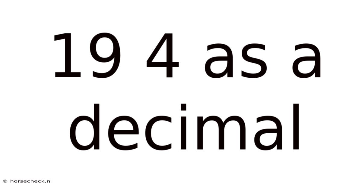 19 4 As A Decimal