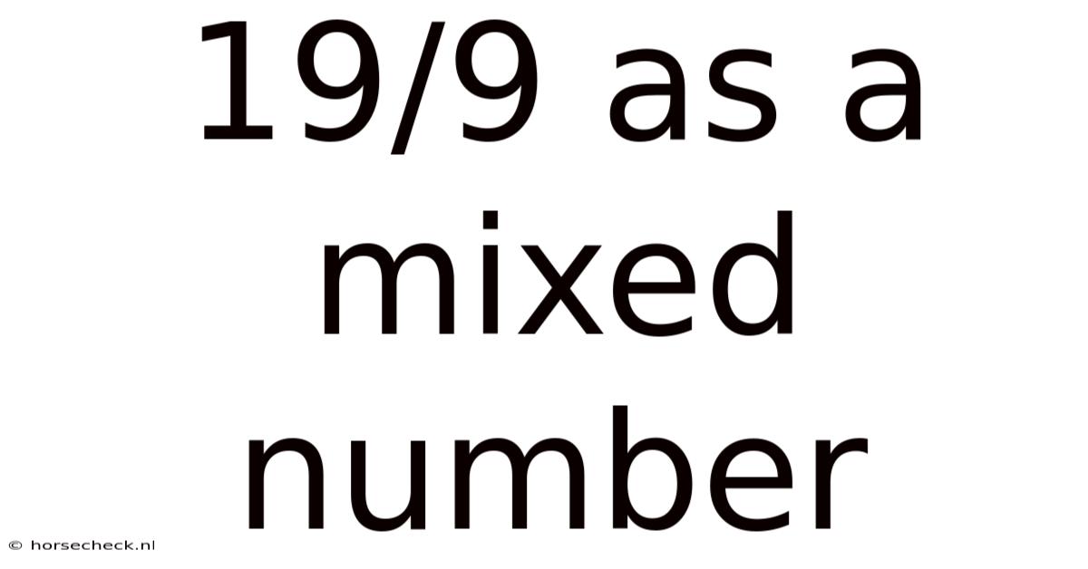 19/9 As A Mixed Number