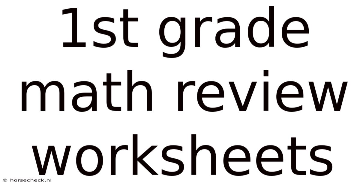 1st Grade Math Review Worksheets