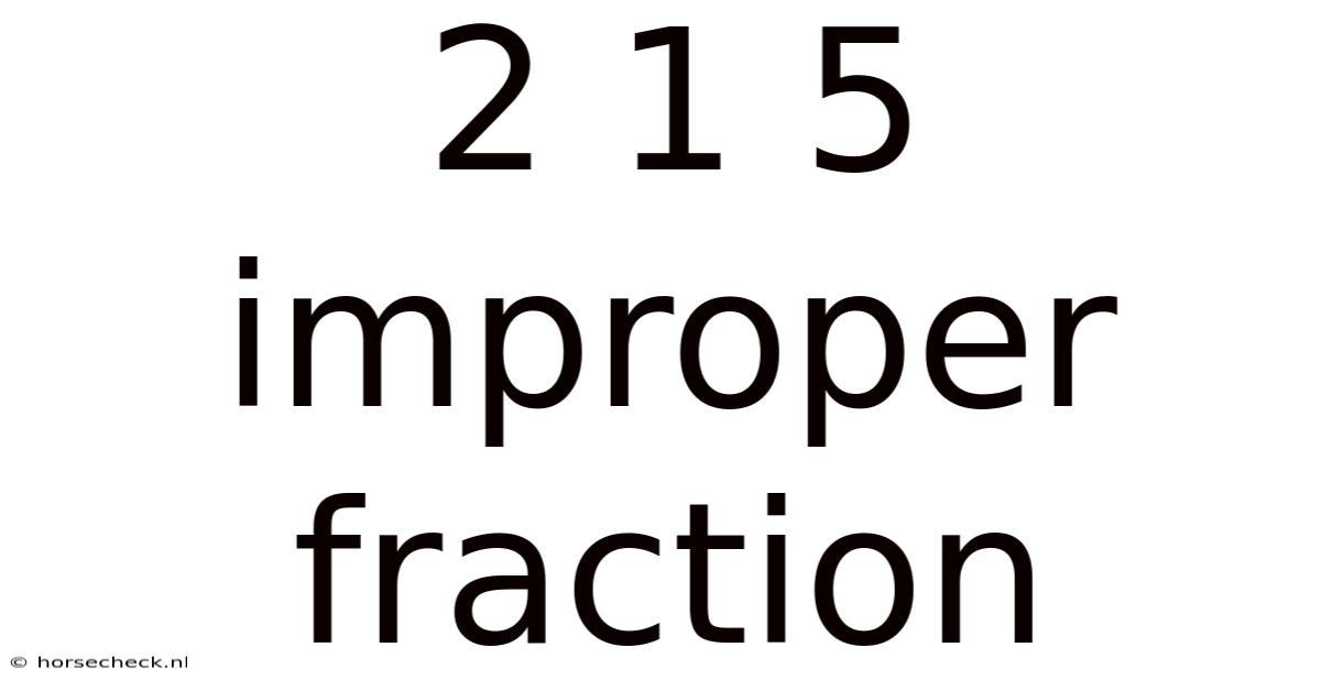 2 1 5 Improper Fraction