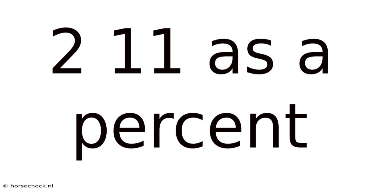 2 11 As A Percent