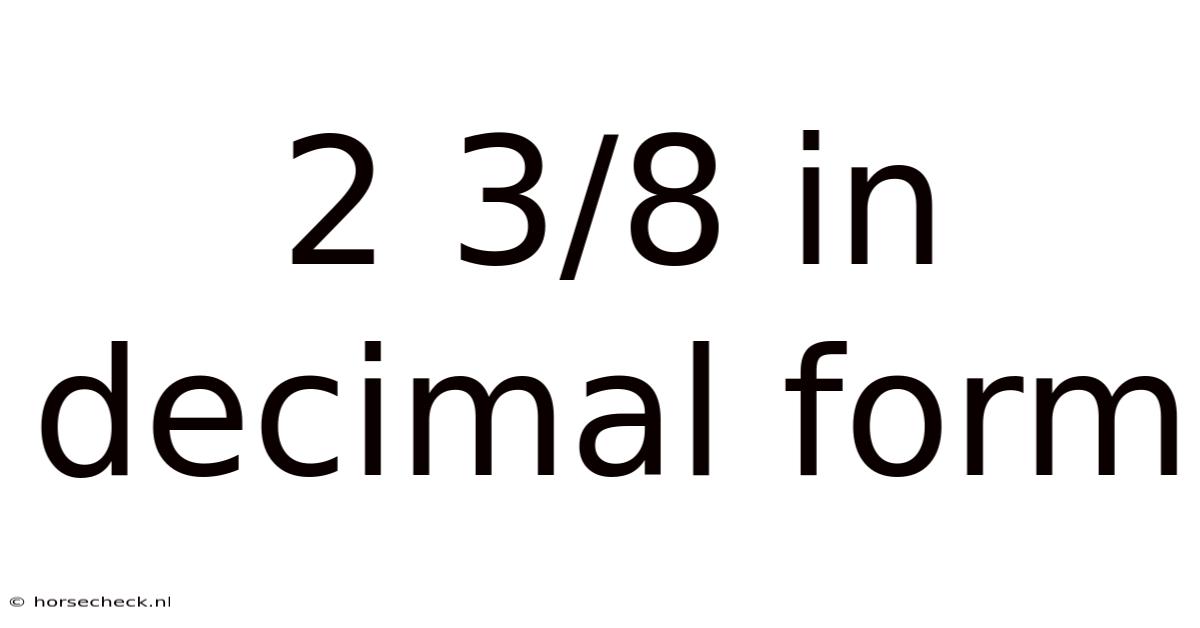 2 3/8 In Decimal Form