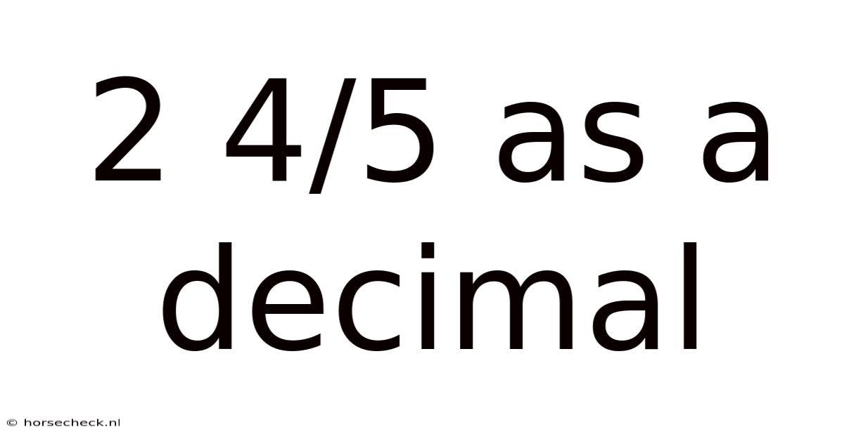 2 4/5 As A Decimal