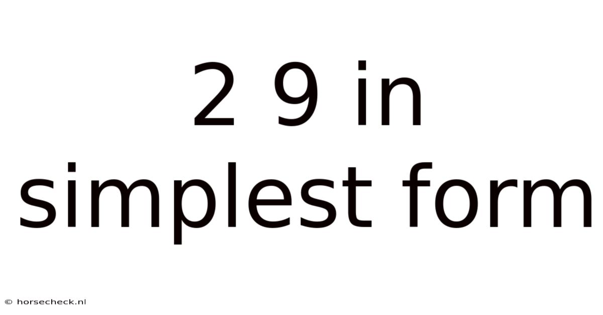 2 9 In Simplest Form