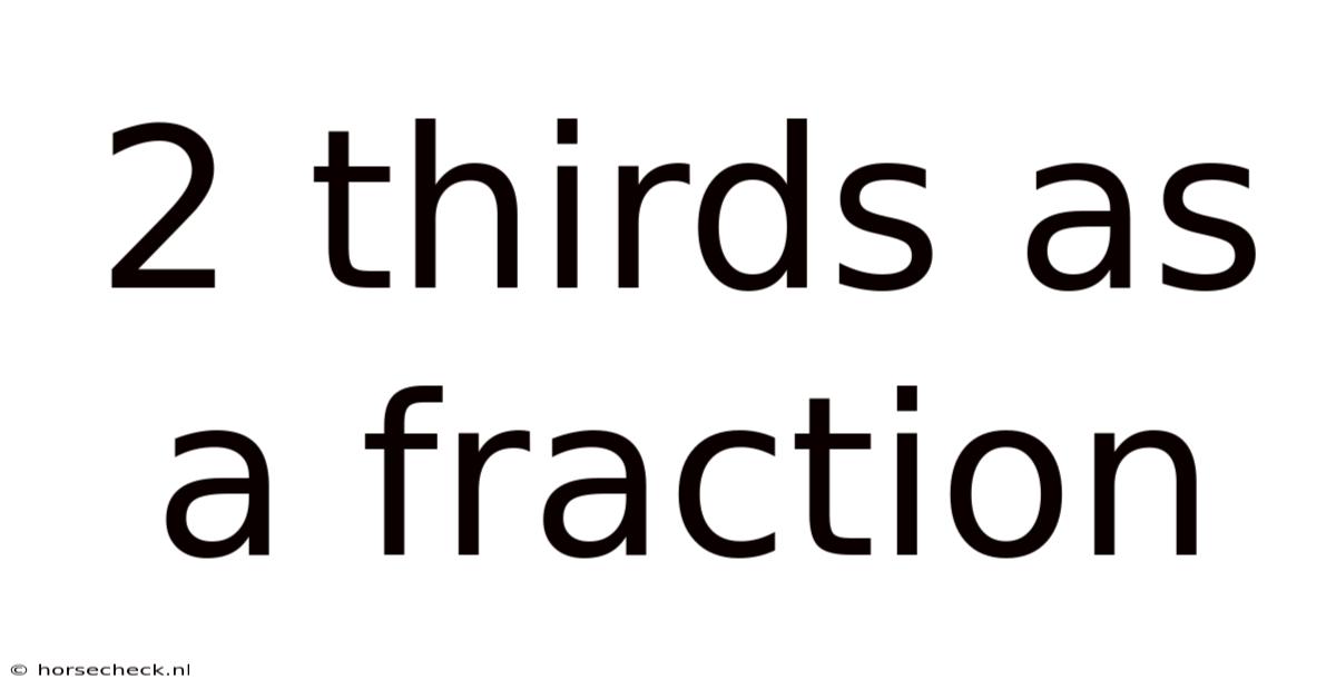 2 Thirds As A Fraction