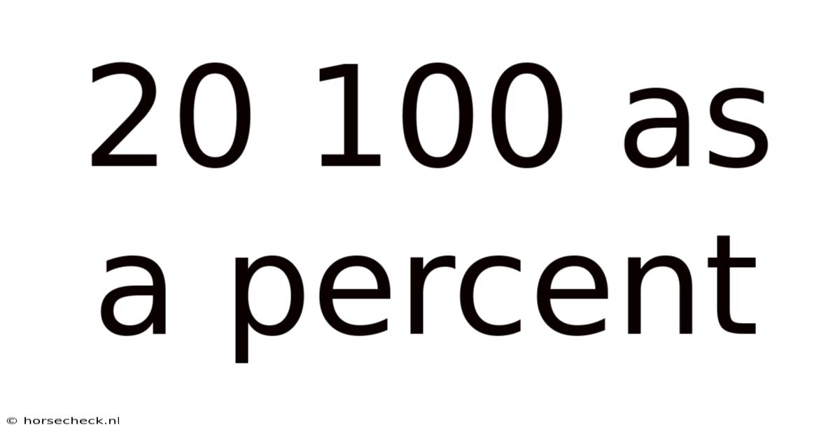 20 100 As A Percent