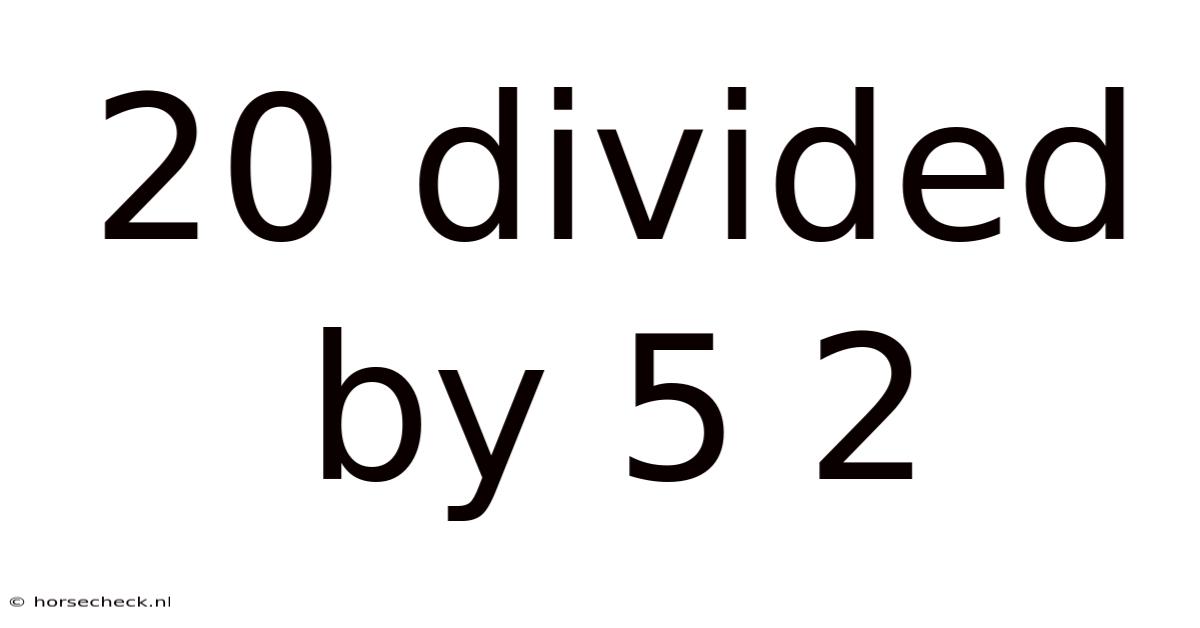 20 Divided By 5 2