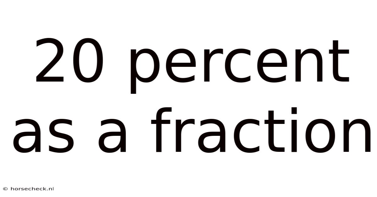 20 Percent As A Fraction