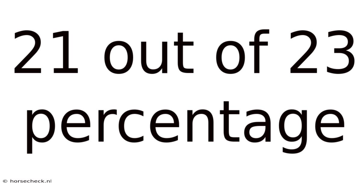 21 Out Of 23 Percentage